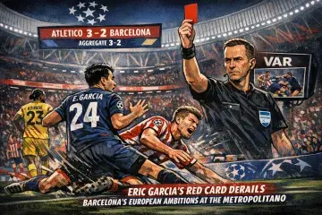 Eric Garcia's Red Card Derails Barcelona's European Ambitions at the Metropolitano